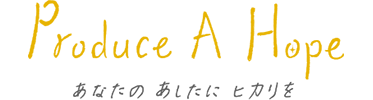 Prodece A Hope